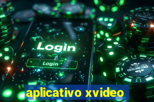 aplicativo xvideo